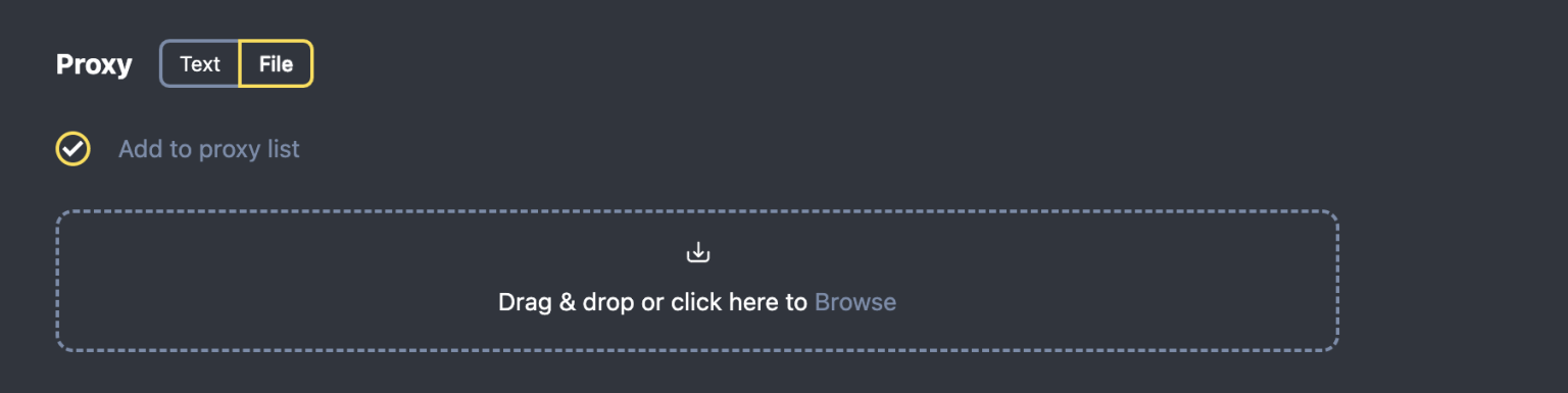 Proxy settings: Text or File option with upload area.