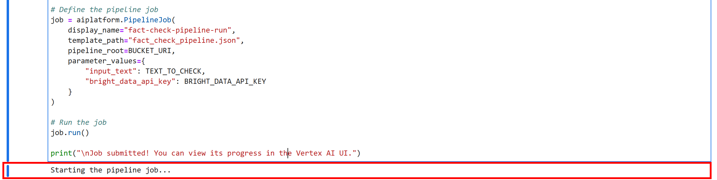 The pipeline has started